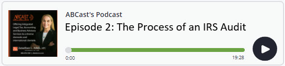 ABCast Episode 2 - The Process of an IRS Audit