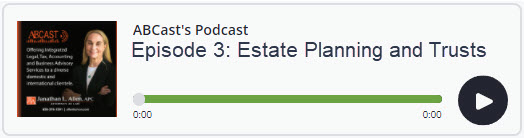 ABCast Episode 3 - Estate Planning and Trusts